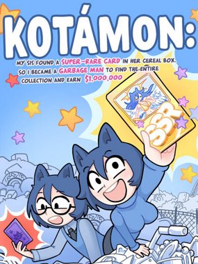 KOTAMON: My Sis Found A Super-Rare Card In Her Cereal Box, So I Became A Garbage Man To Find The Entire Collection And Earn $1,000,000